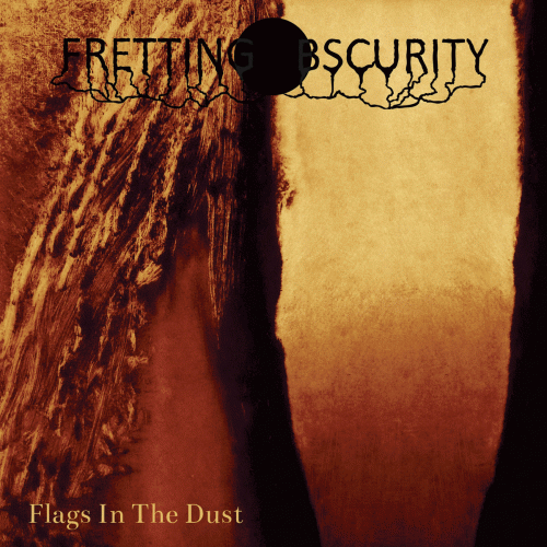 Fretting Obscurity : Flags in the Dust